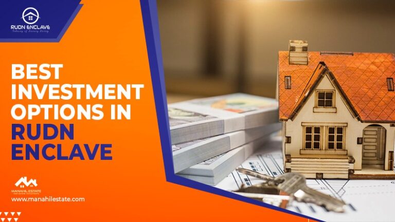 Best Investment Options in Rudn Enclave