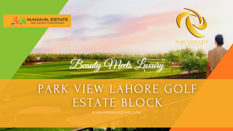 Park View City Lahore Golf Estate Block