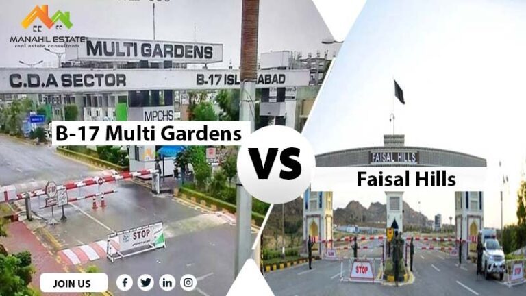 B-17 Multi Gardens Vs Faisal Hills: Where to Invest?
