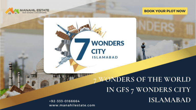 Seven Wonders of the World in GFS 7 Wonders City Islamabad