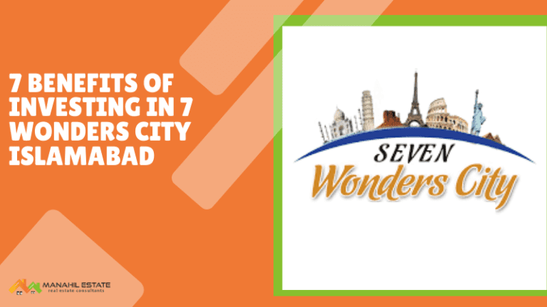 7 Wonders City Islamabad – 7 Benefits of Investing here!