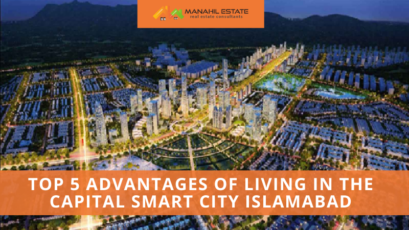 5 Advantages of Living in Capital Smart City Islamabad