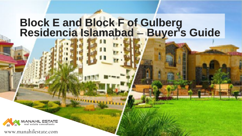 Gulberg Residencia Islamabad Block E and F Buying Guide