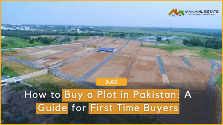 How to Buy a Plot in Pakistan: A Guide for First Time Buyers