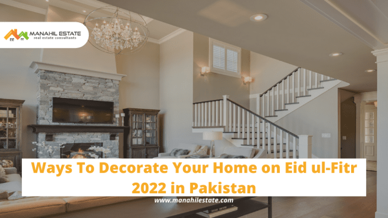 Ways To Decorate Your Home on Eid ul-Fitr 2022 in Pakistan