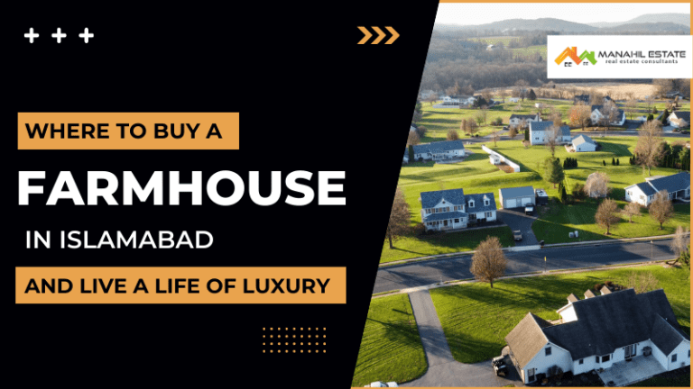 Where to Buy a Farmhouse in Islamabad and Live a Life of Luxury