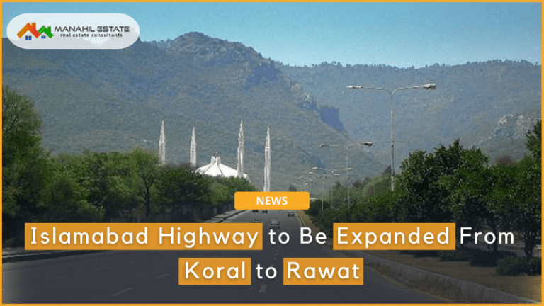 Islamabad Highway to Be Expanded From Koral to Rawat