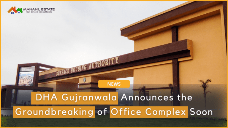 DHA Gujranwala Announces the Groundbreaking of Office Complex Soon