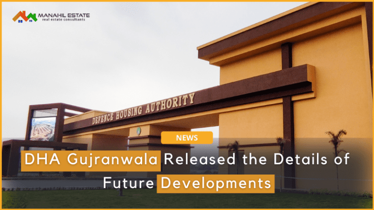 DHA Gujranwala Released the Details of Future Developments