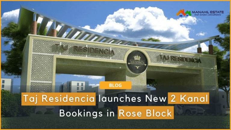 Taj Residencia launches New 2 Kanal Bookings in Rose Block