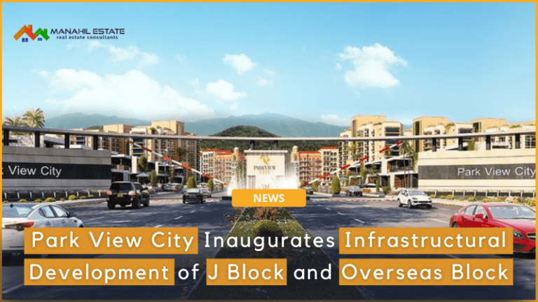 Park View City Initiates Infrastructural Development of J Block and Overseas Block