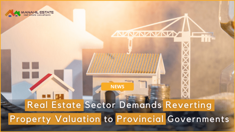Real Estate Sector Demands Reverting Property Valuation to Provincial Governments