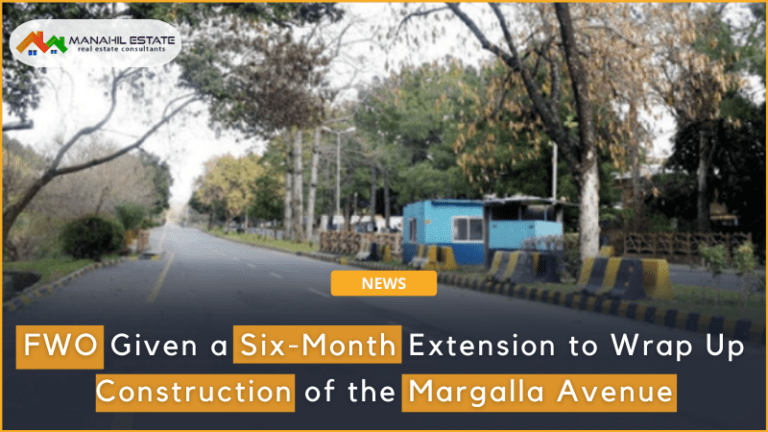 FWO Given a Six-Month Extension to Wrap Up Construction of the Margalla Avenue