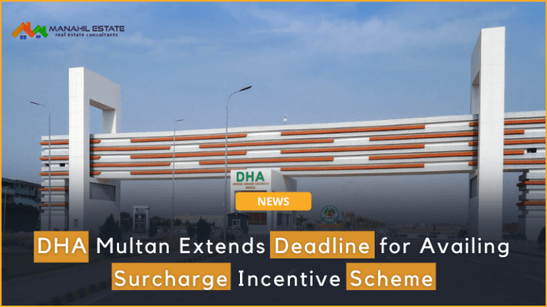 DHA Multan Extends Deadline for Availing Surcharge Incentive Scheme