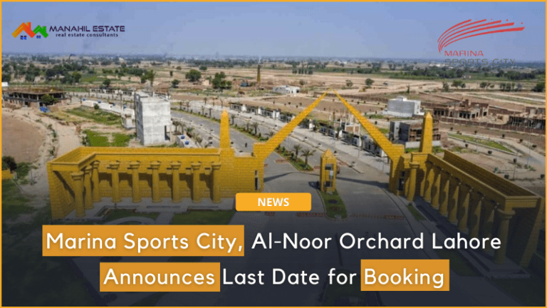 Marina Sports City, Al-Noor Orchard Lahore Announces Last Date for Booking