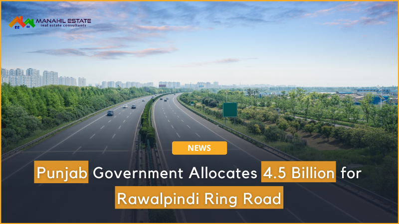Punjab Government Allocates Funds for the development of Ring Road Rawalpindi