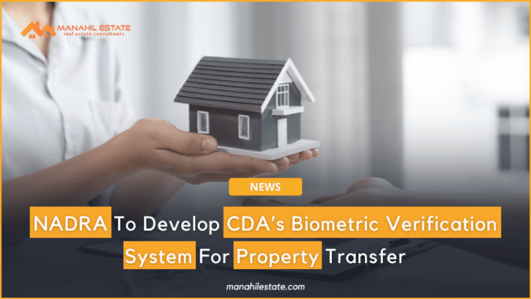 NADRA To Develop CDA Biometric Property Transfer System