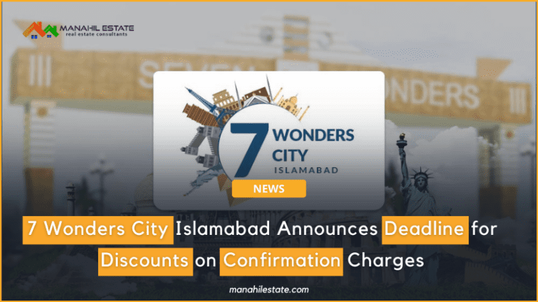 7 Wonders City Islamabad Announces Deadline for Discounts on Confirmation Charges