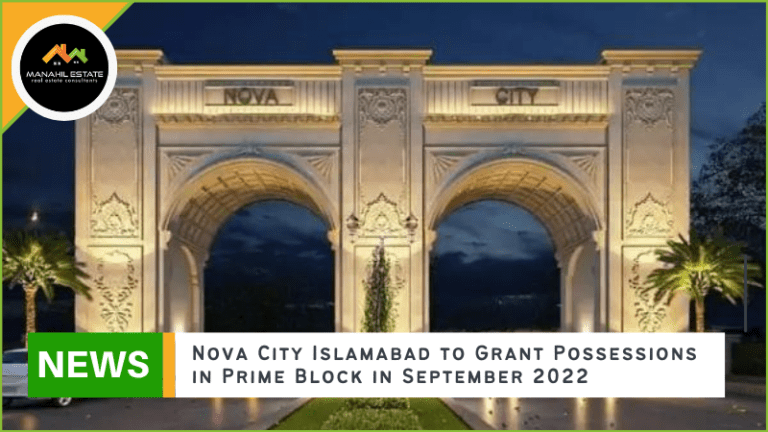 Nova City Islamabad to Grant Possessions in Prime Block in September 2022