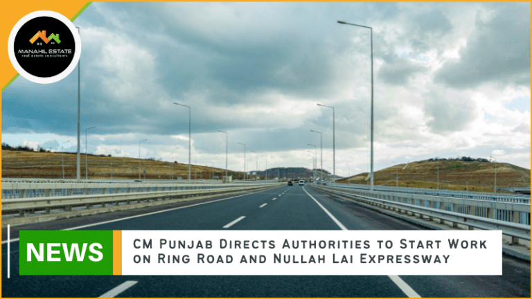 CM Punjab Directs Authorities to Start Work on Ring Road and Nullah Lai Expressway