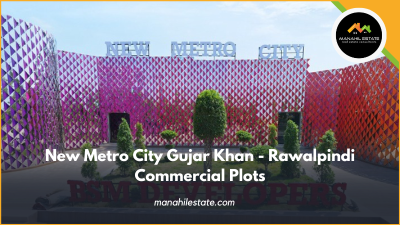 New Metro City Gujar Khan Commercial Plots