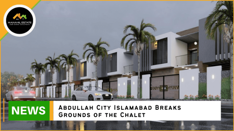 Abdullah City Islamabad Breaks Grounds of the Chalet