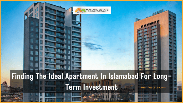 Finding The Ideal Apartment In Islamabad For Long-Term Investment