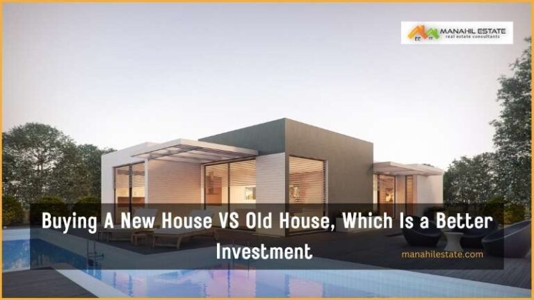 Buying A New House VS Old House, Which Is a Better Investment