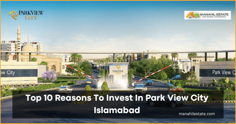 Top 10 Reasons To Invest In Park View City Islamabad