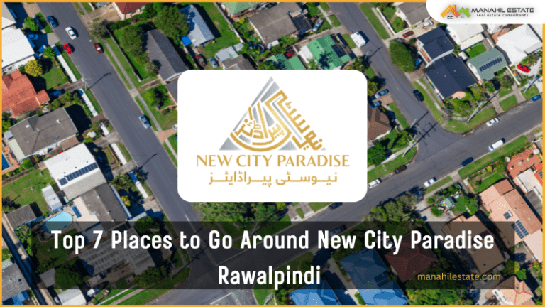 Top 7 Places Near New City Paradise Rawalpindi