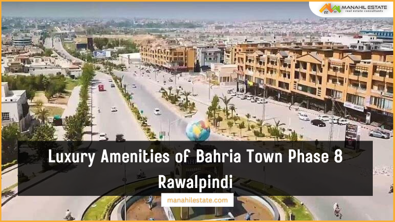 amenities in Bahria Town Phase 8