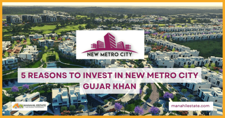 5 Reasons to Invest in New Metro City Gujar Khan