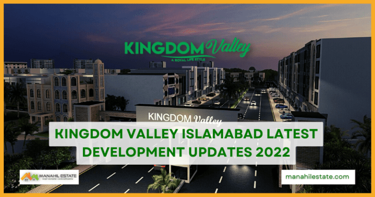 Kingdom Valley Islamabad Latest Development Updates 2022