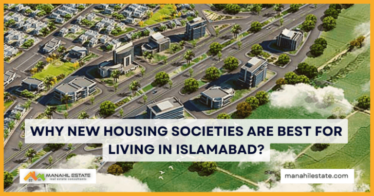 Why New Housing Societies Are Best For Living In Islamabad?