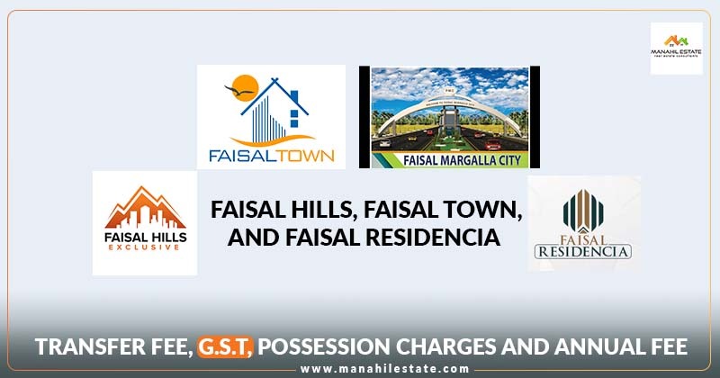 All Charges of Faisal Hills, Faisal Town, Faisal Margalla City, and Faisal Residencia