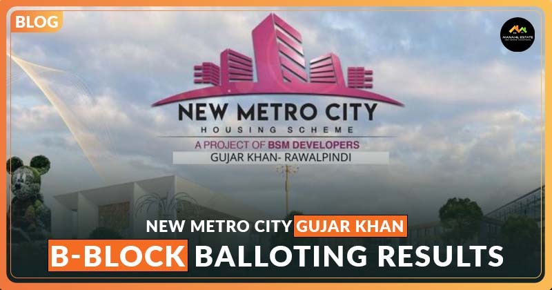 New Metro City Gujar Khan B Block Balloting results