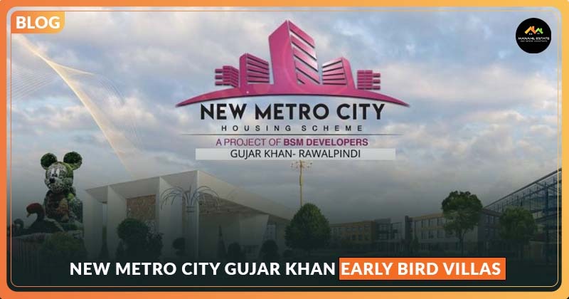New Metro City Gujar Khan Early Bird Villas