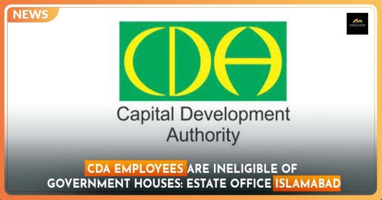 CDA Employees are Ineligible for Government Houses: Estate Office Islamabad