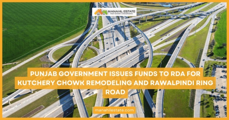 Punjab Government Issues Funds to RDA for Kutchery Chowk Remodeling and Rawalpindi Ring Road