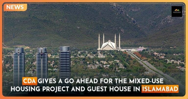 CDA Gives a Go-Ahead for the Mixed-use Housing Project and Guest House in Islamabad