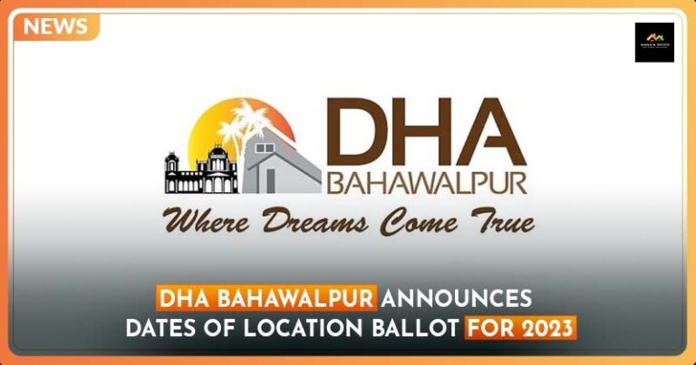 DHA Bahawalpur Announces Dates of Location Ballot for 2023