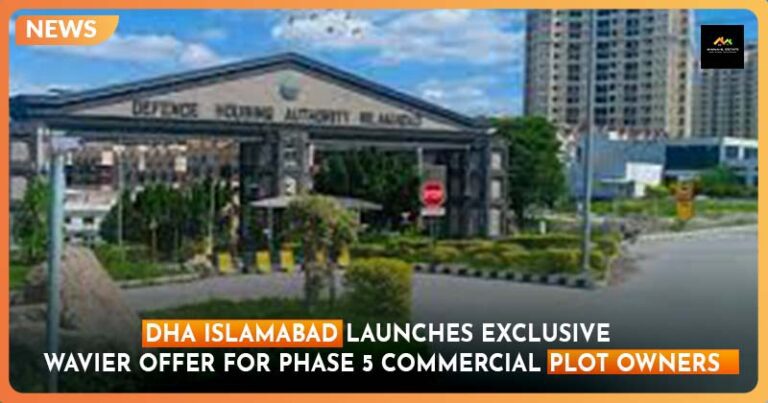 DHA Islamabad Launches Exclusive Wavier Offer for Phase 5 Commercial Plot Owners