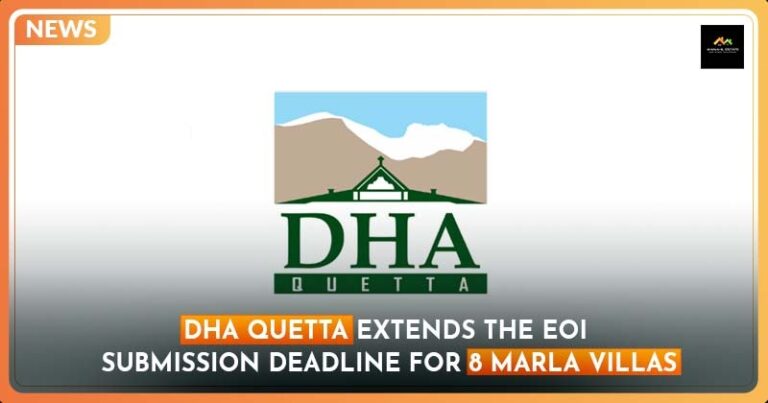 DHA Quetta Extends the EOI Submission Deadline for 8 Marla Villas