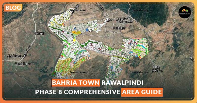 Bahria Town Phase 8 Area Guide