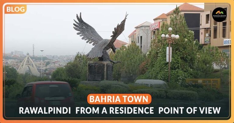 Bahria Town Rawalpindi – Islamabad from a Residence Point of View