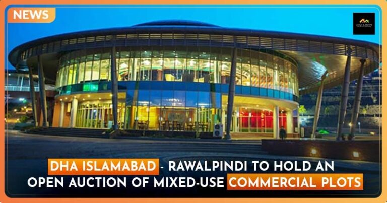 DHA Islamabad – Rawalpindi to Hold an Open Auction of Mixed-use Commercial Plots