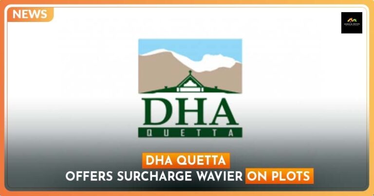 DHA Quetta Offers Surcharge Wavier on Plots