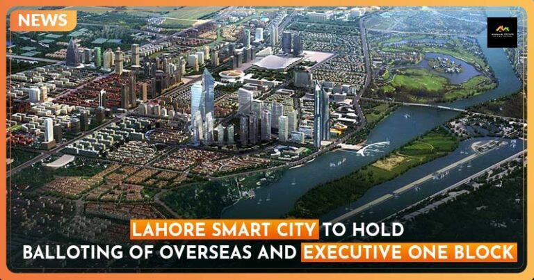 Lahore Smart City to Hold Balloting of Overseas and Executive One Block