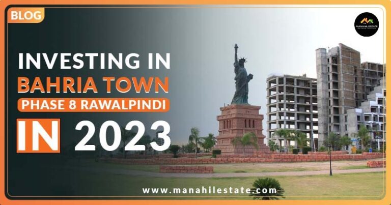 A Guide to Investing in Bahria Town Phase 8 Rawalpindi in 2023
