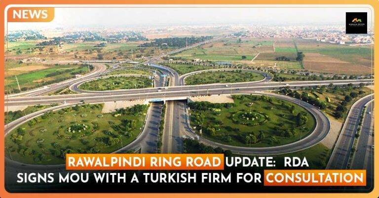 Rawalpindi Ring Road Update:  RDA Signs MOU with a Turkish Firm for Consultation